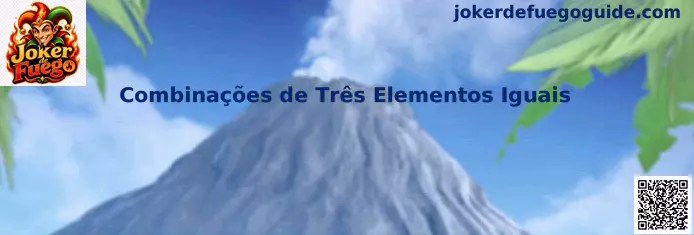 Combinações de Três Elementos Iguais en Joker de Fuego