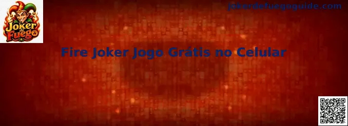 Fire Joker Jogo Grátis no Celular