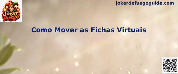 Guía para mover fichas virtuales en Joker de Fuego