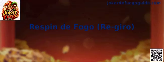 Respin de Fogo Re-giro en Joker de Fuego
