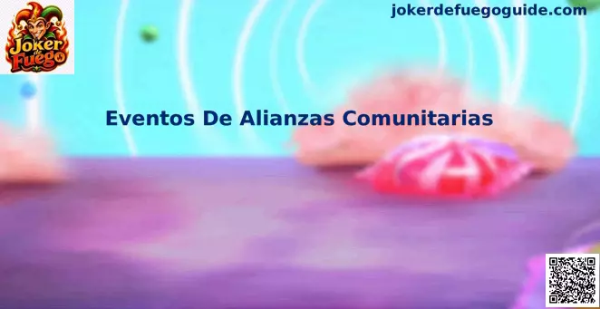 Eventos De Alianzas Comunitarias Joker de Fuego en México