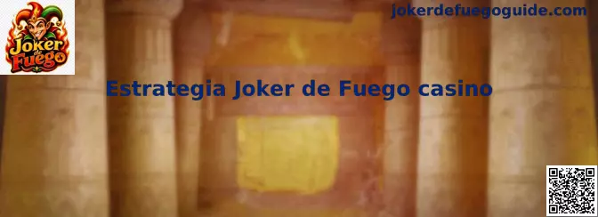 Estrategia Joker de Fuego casino