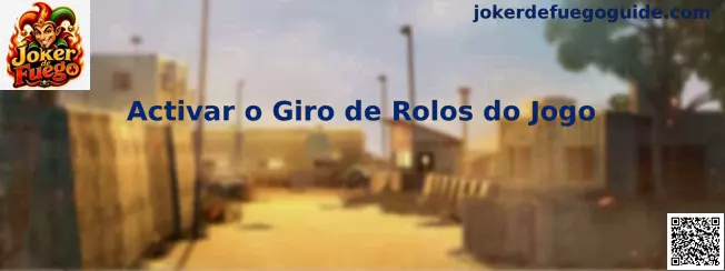 Activar o Giro de Rolos do Jogo