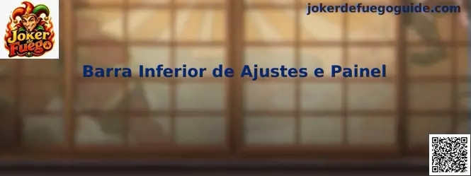 Barra Inferior de Ajustes e Painel