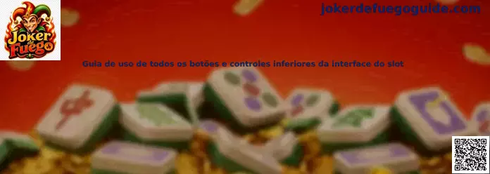 Guía de controles inferiores de la interfaz del slot Joker de Fuego