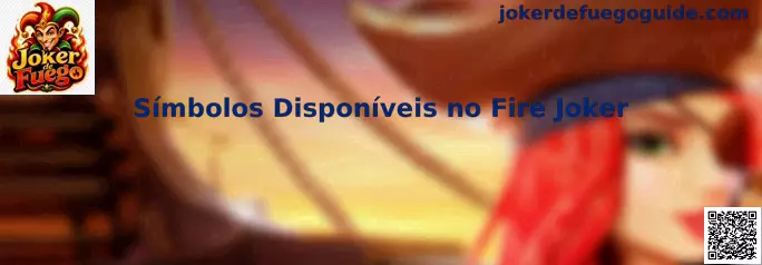 Símbolos Disponíveis no Fire Joker del Joker de Fuego