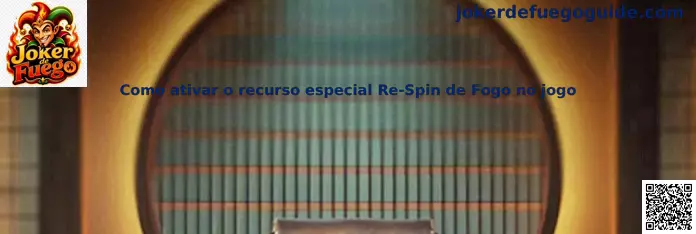 Activación del recurso Re-Spin de Fogo en Joker de Fuego