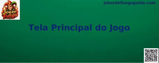 Tela Principal do Jogo de Joker de Fuego
