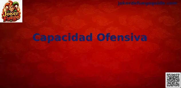 Capacidad Ofensiva Joker de Fuego