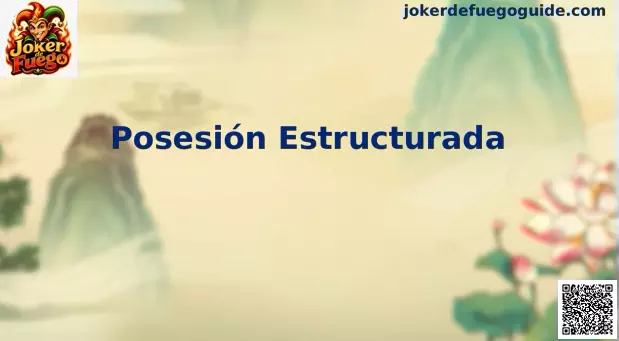 Posesión estructurada Joker de Fuego