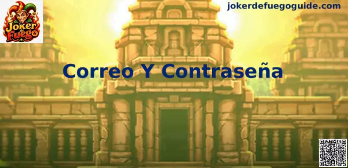 Correo y Contraseña Joker de Fuego
