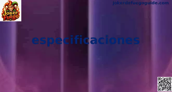 Proceso de especificaciones de Joker de Fuego