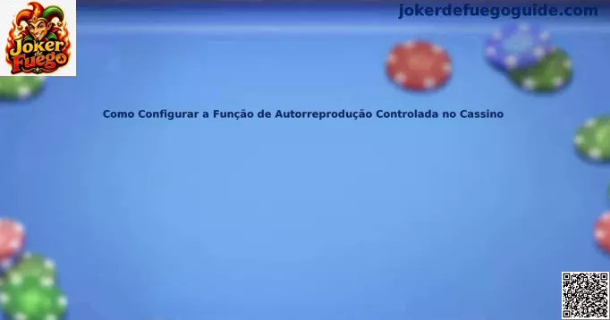 Autorreproducción controlada en casino online México