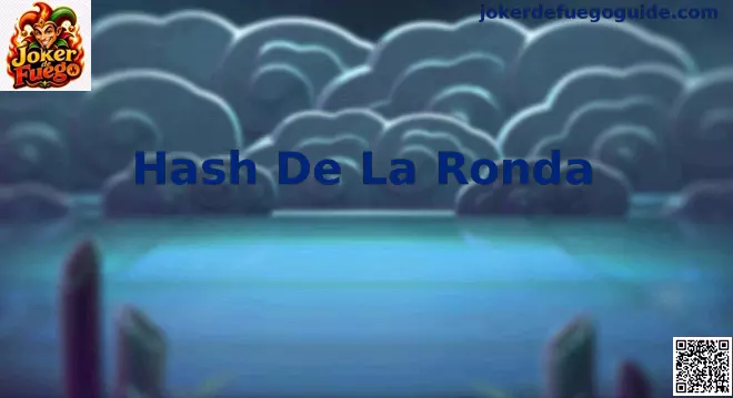 Guía visual del Hash De La Ronda en Joker de Fuego para México