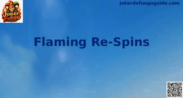 Flaming Re-Spins en Joker de Fuego