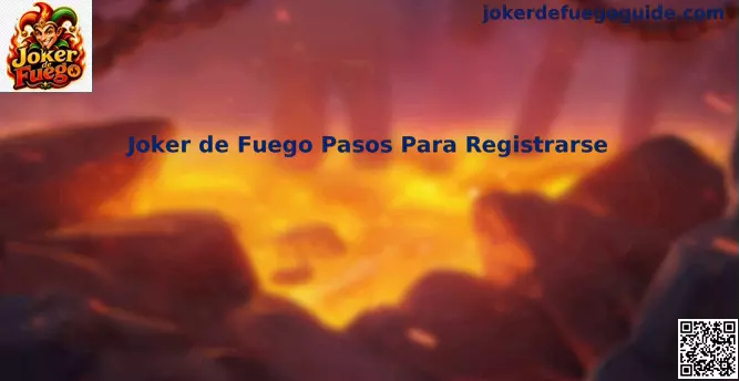 Joker de Fuego Pasos Para Registrarse